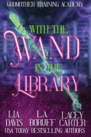 Cover of With the Wand in the Library