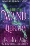 Book cover for With the Wand in the Library