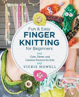 Book cover for Fun and Easy Finger Knitting for Beginners