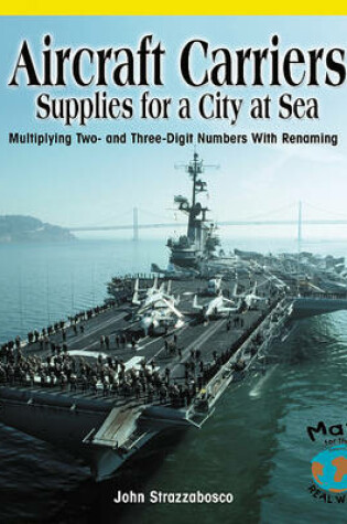 Cover of Aircraft Carriers: Supplies for a City at Sea