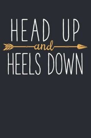 Cover of Head Up and Heels Down