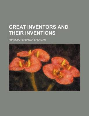 Book cover for Great Inventors and Their Inventions