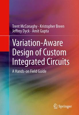 Book cover for Variation-Aware Design of Custom Integrated Circuits: A Hands-on Field Guide