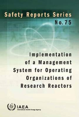 Cover of Implementation of a management system for operating organizations of research reactors