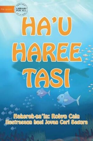 Cover of I See The Sea (Tetun edition) - Ha'u haree tasi