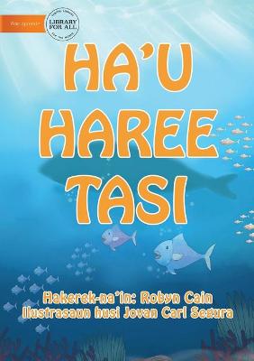 Book cover for I See The Sea (Tetun edition) - Ha'u haree tasi