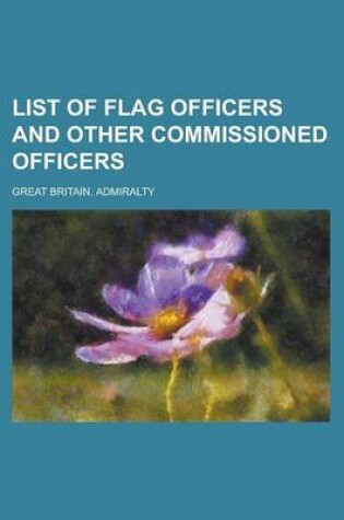 Cover of List of Flag Officers and Other Commissioned Officers