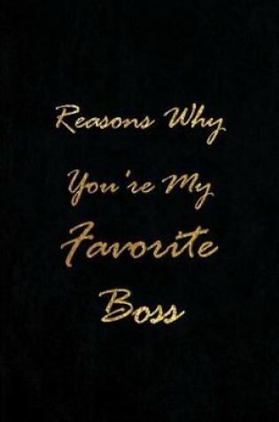 Cover of Reasons Why You're My Favorite Boss