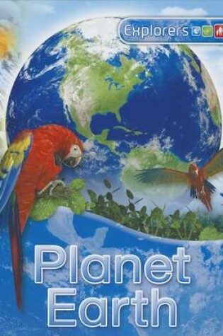 Cover of Explorers: Planet Earth