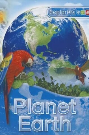 Cover of Explorers: Planet Earth