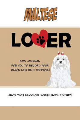 Book cover for Maltese Lover Dog Journal