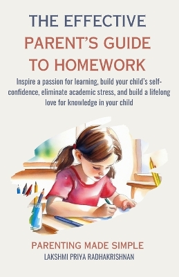 Book cover for The Effective Parent's Guide to Homework