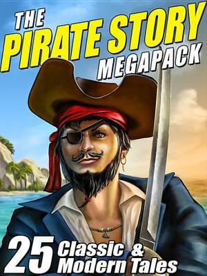 Book cover for The Pirate Story Megapack