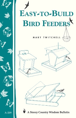 Book cover for Easy-to-Build Bird Feeders: Storey's Country Wisdom Bulletin  A.209