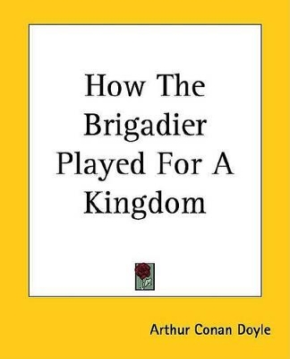 Book cover for How the Brigadier Played for a Kingdom