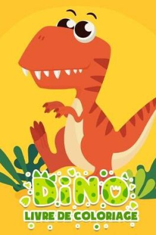 Cover of Dino Livre de coloriage