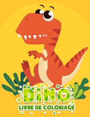 Book cover for Dino Livre de coloriage