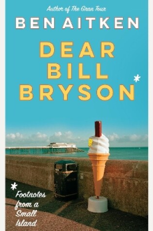 Cover of Dear Bill Bryson