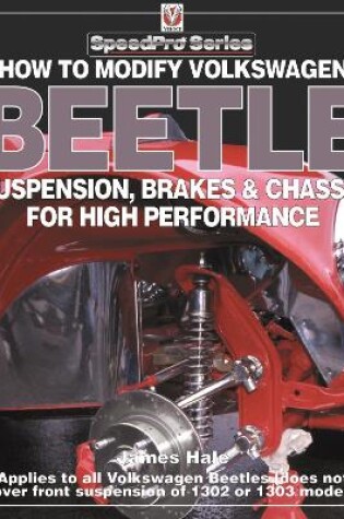 Cover of How to Modify Volkswagen Beetle Suspension, Brakes & Chassis for High Performance