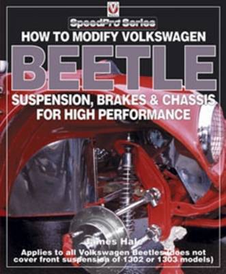 Book cover for How to Modify Volkswagon Beetle Suspension, Brakes & Chassis for High Performance