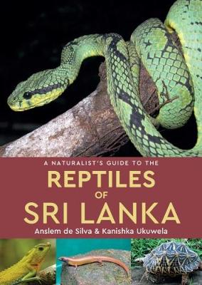 Cover of A Naturalist's Guide to the Reptiles of Sri Lanka