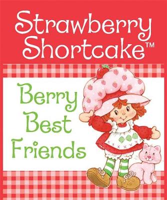 Book cover for Strawberry Shortcake: Berry Best Friends