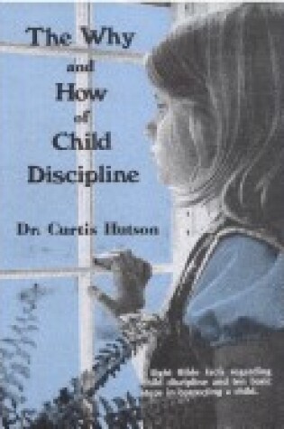 Cover of Why and How of Child Discipline