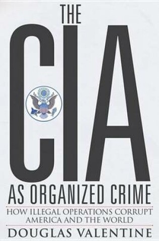 Cover of The CIA as Organized Crime