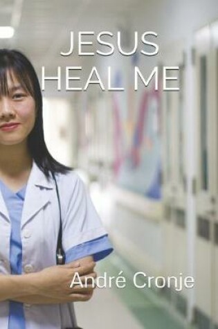 Cover of Jesus Heal Me