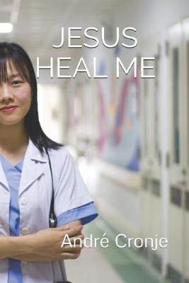 Book cover for Jesus Heal Me