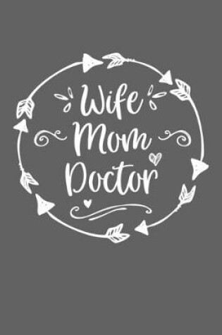 Cover of Wife Mom Doctor