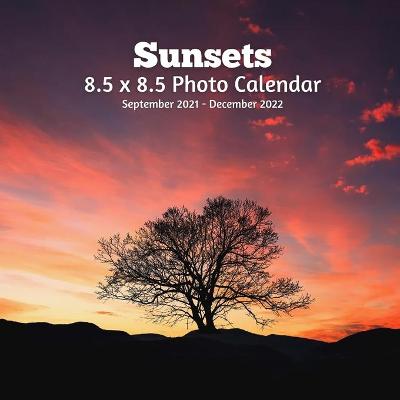 Book cover for Sunsets 8.5 X 8.5 Calendar September 2021 -December 2022