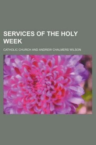 Cover of Services of the Holy Week