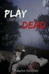 Book cover for Play Dead