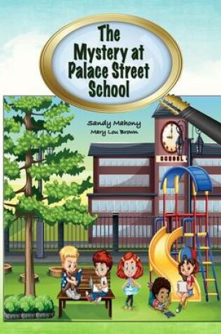 Cover of The Mystery at Palace Street School