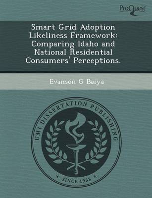 Book cover for Smart Grid Adoption Likeliness Framework: Comparing Idaho and National Residential Consumers' Perceptions