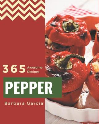 Cover of 365 Awesome Pepper Recipes