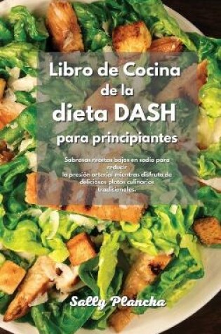 Cover of Libro de Cocina de la dieta DASH para principiantes