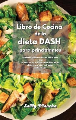 Book cover for Libro de Cocina de la dieta DASH para principiantes