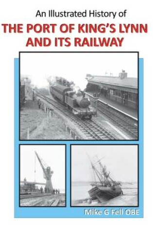 Cover of Illustrated History of the Port of King's Lynn and Its Railways