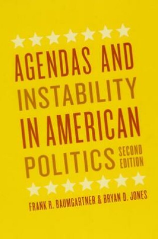 Cover of Agendas and Instability in American Politics, Second Edition