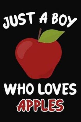 Cover of Just a Boy Who Loves Apples