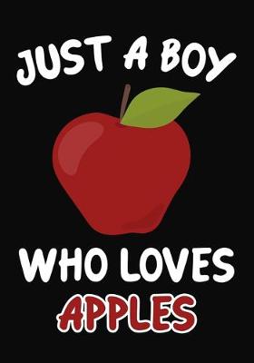 Book cover for Just a Boy Who Loves Apples