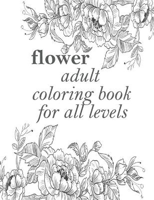 Book cover for flower adult coloring book for all levels