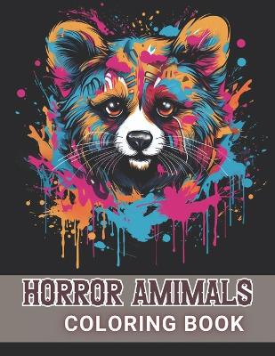 Book cover for Horror Animals Coloring Book for Adult