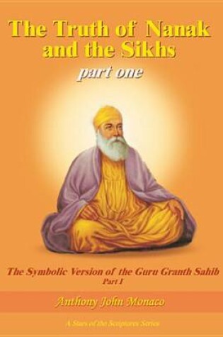 Cover of The Truth of Nanak and the Sikhs Part One