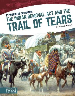 Book cover for The Indian Removal Act and the Trail of Tears