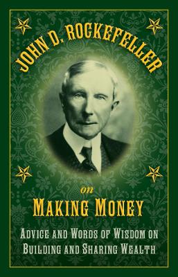 Book cover for John D. Rockefeller on Making Money