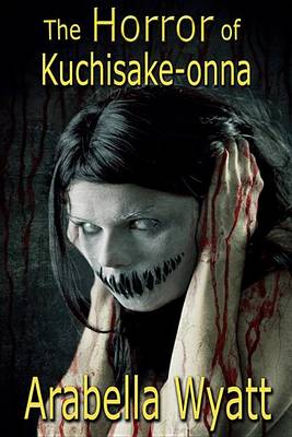 Book cover for The Horror of Kuchisake-Onna