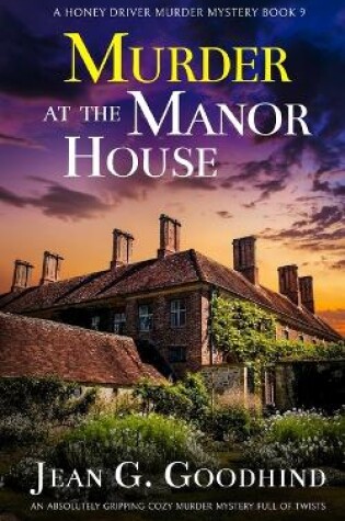 Cover of MURDER AT THE MANOR HOUSE an absolutely gripping cozy murder mystery full of twists